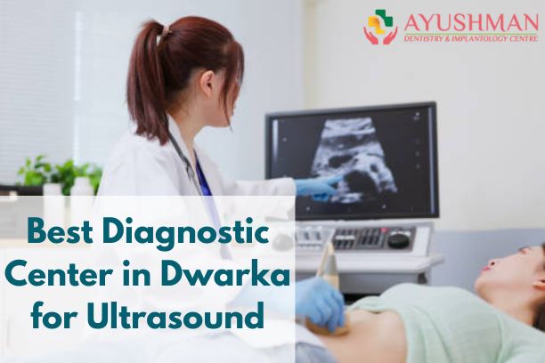 Best Diagnostic Center in Dwarka for Ultrasound